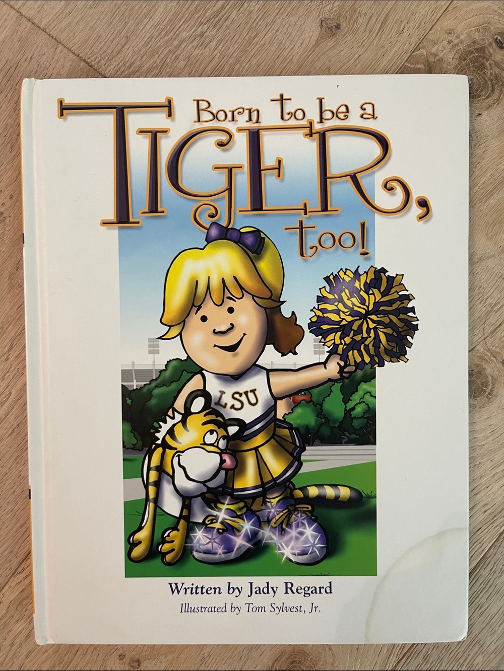 Born to be a Tiger, Too! LSU Children’s Book